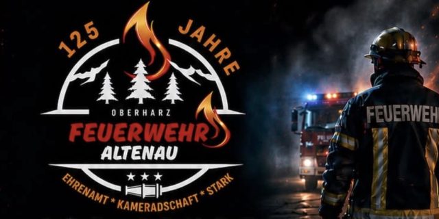 Feuerwehr Altenau 125 Jahre